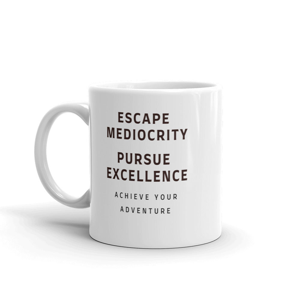 Escape Mediocrity Mug